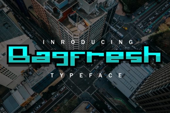 Bagfresh: The Geometric Display Font for Modern Creators