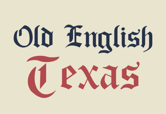 Old English Texas: Where Blackletter Meets the Wild West